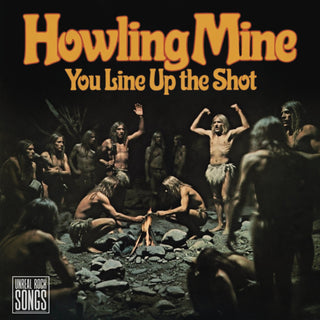 Howling Mine - You Line Up the Shot | Extended Digital Edition