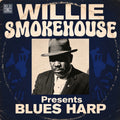 Willie Smokehouse -  Blues Harp | Extended Digital Edition