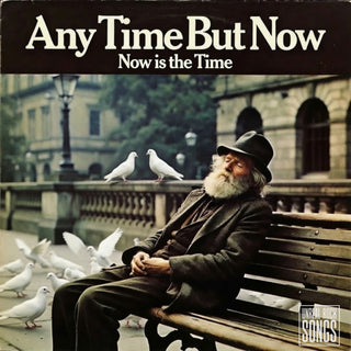 Any Time But Now - Now is the Time | Extended Digital Edition